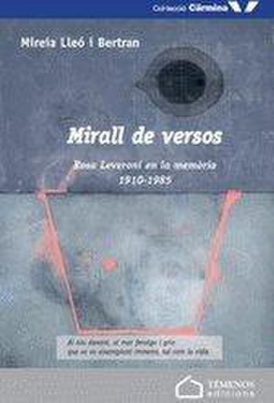 Mirall de versos : Rosa Leveroni en la memòria, 1910-1985