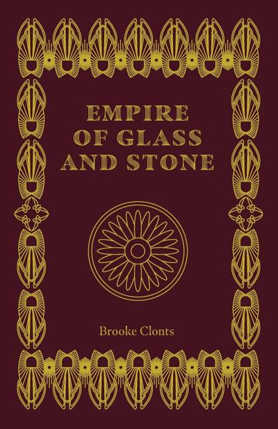 Empire of Glass and Stone