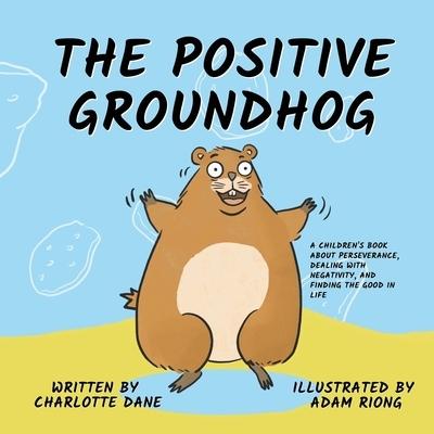 The Positive Groundhog