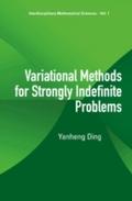 Variational Methods For Strongly Indefinite Proble