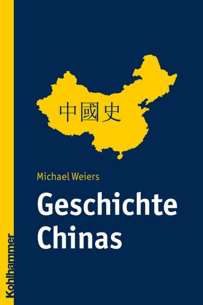 Geschichte Chinas: Grundzüge einer politischen Landesgeschichte (Ländergeschichten)
