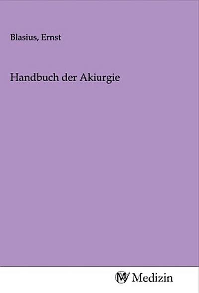 Handbuch der Akiurgie