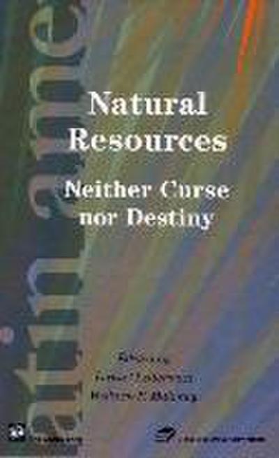 Natural Resources: Neither Curse Nor Destiny