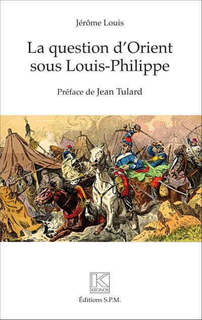 La question d’Orient sous Louis-Philippe