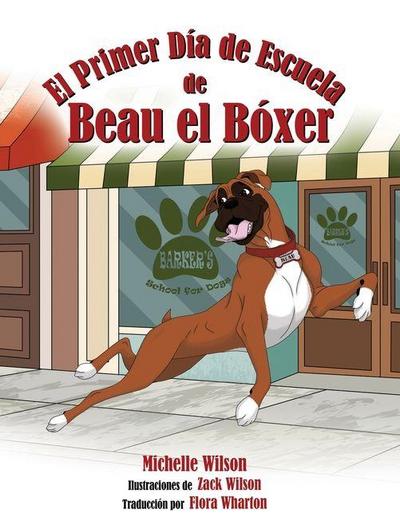 El Primer Día de Escuela de Beau el Bóxer