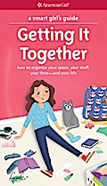 A Smart Girl’s Guide: Getting It Together
