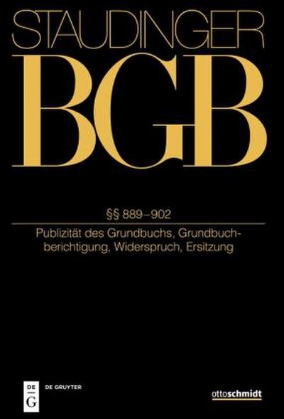 J. von Staudingers Kommentar zum Bürgerlichen Gesetzbuch mit Einführungsgesetz und Nebengesetzen. Sachenrecht §§ 889-902