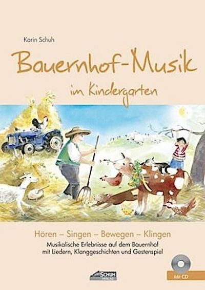 Bauernhof-Musik im Kindergarten (inkl. Lieder-CD), m. 1 Audio-CD