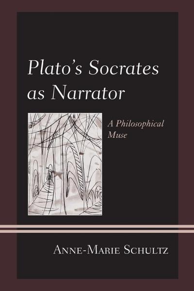 Plato’s Socrates as Narrator