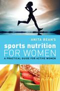 Anita Bean’s Sports Nutrition for Women