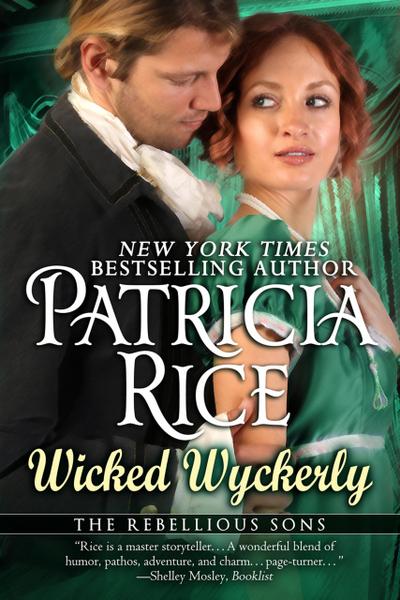 Wicked Wyckerly (Rebellious Sons, #1)
