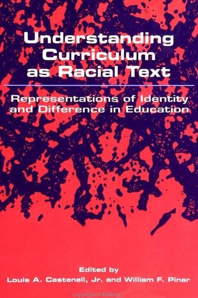 Understanding Curriculum as Racial Text