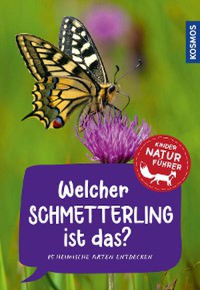 Welcher Schmetterling ist das? Kindernaturführer