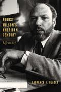August Wilson’s American Century