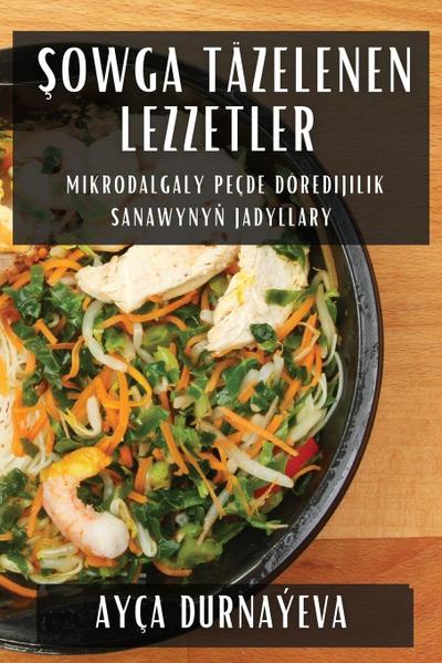 ¿owga Täzelenen Lezzetler