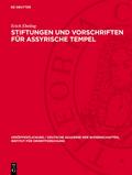 Stiftungen und Vorschriften für assyrische Tempel