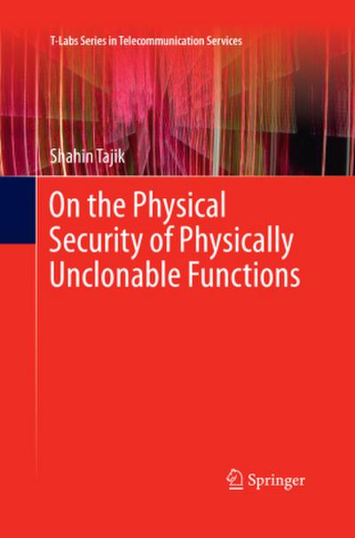 On the Physical Security of Physically Unclonable Functions