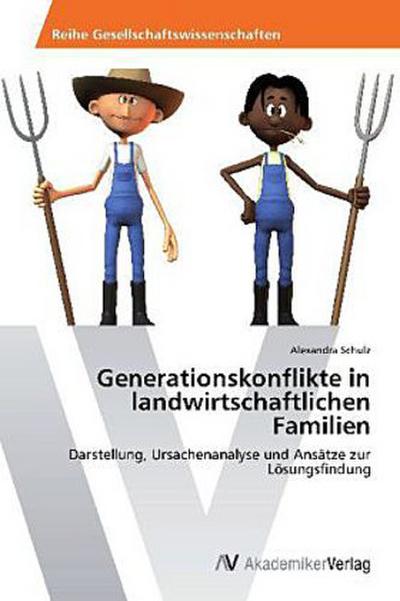 Generationskonflikte in landwirtschaftlichen Familien