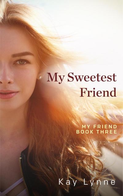 My Sweetest Friend (My Friend, #3)