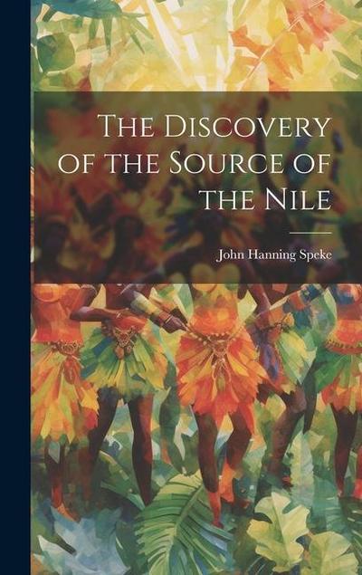 The Discovery of the Source of the Nile