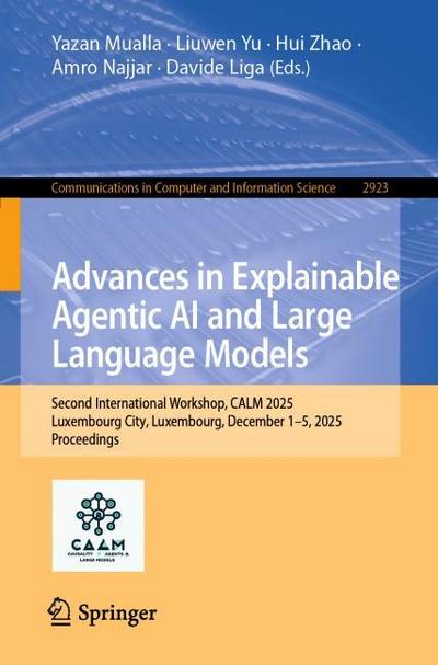 Advances in Explainable Agentic AI and Large Language Models.