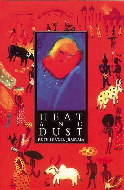 Heat and Dust (NEW LONGMAN LITERATURE 14-18)