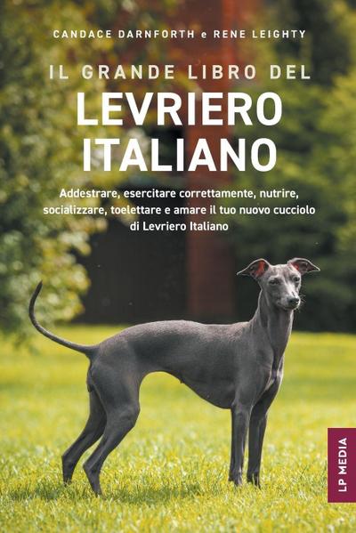 Il grande libro del Levriero Italiano