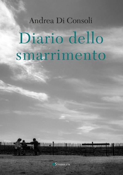 Di Consoli, A: Diario dello smarrimento