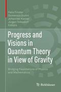 Progress and Visions in Quantum Theory in View of 