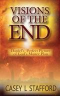 Visions of the End; Daniel’s Perfect Picture of God’s Master Plan