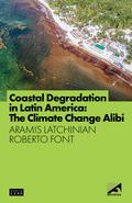 Coastal Degradation in Latin America: The Climate Change Alibi