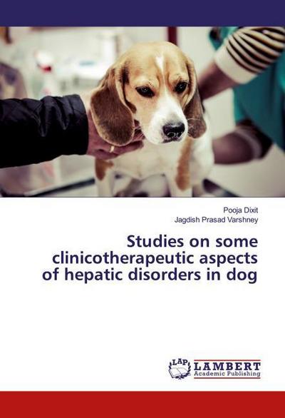Studies on some clinicotherapeutic aspects of hepatic disorders in dog