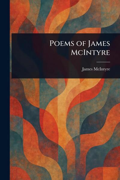 Poems of James McIntyre