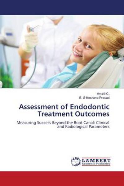Assessment of Endodontic Treatment Outcomes