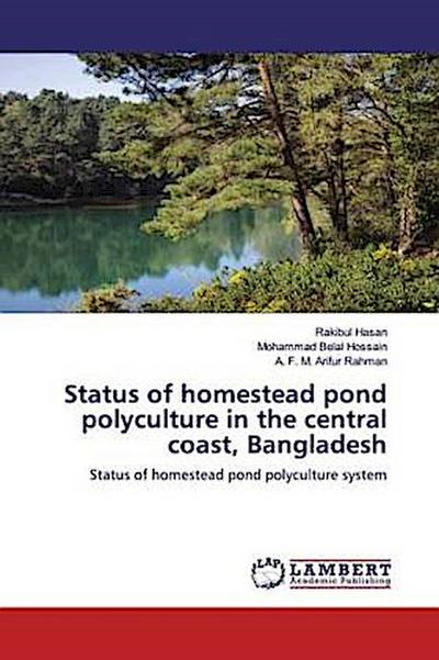 Status of homestead pond polyculture in the central coast, Bangladesh