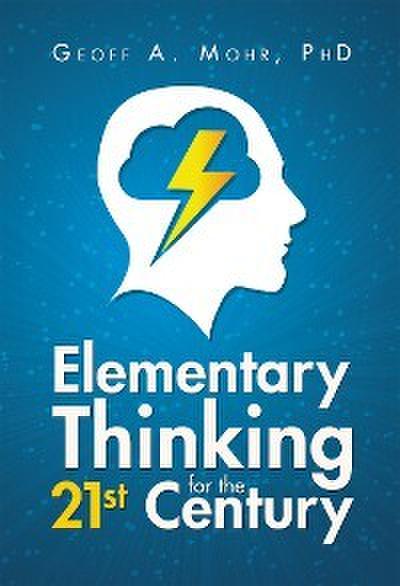 Elementary Thinking for the 21St Century