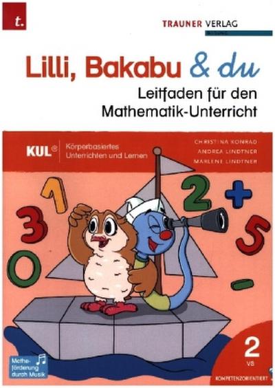 Lilli, Bakabu & du, Leitfaden für den Mathematik-Unterricht 2 VS
