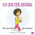 Ich bin der Anfang