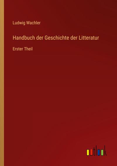 Handbuch der Geschichte der Litteratur