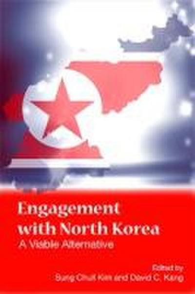 Engagement with North Korea: A Viable Alternative