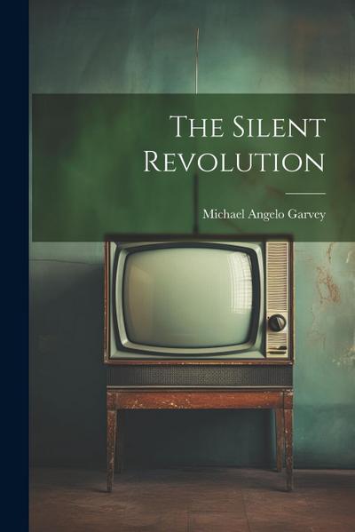 The Silent Revolution