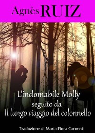 L’’indomabile Molly, seguito da  Il lungo viaggio del colonnello