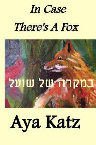 In Case There’s a Fox: (Bilingual Edition)