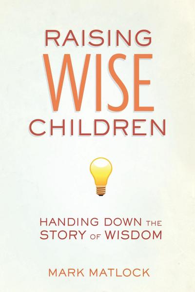Raising Wise Children