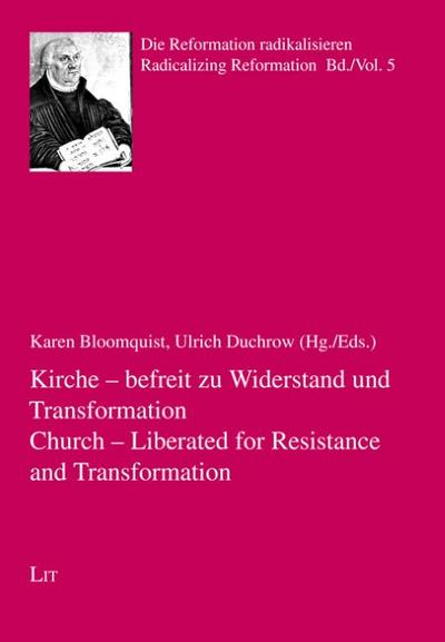 Kirche - befreit zu Widerstand und Transformation