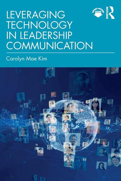 Leveraging Technology in Leadership Communication