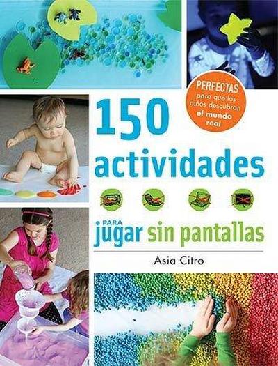 150 actividades para jugar sin pantallas
