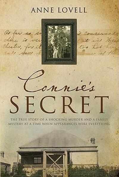 Connie’s Secret: The True Story of a Shocking Murder and a Family Mystery at a Time When Appearances Were Everything