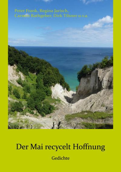 Der Mai recycelt Hoffnung