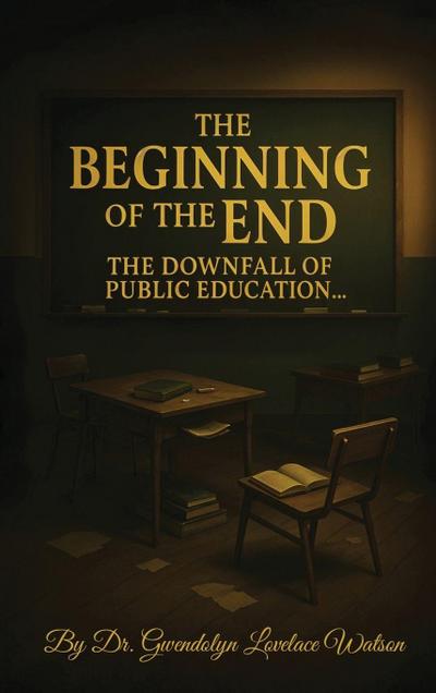 The Beginning of the End the Downfall of Public Education